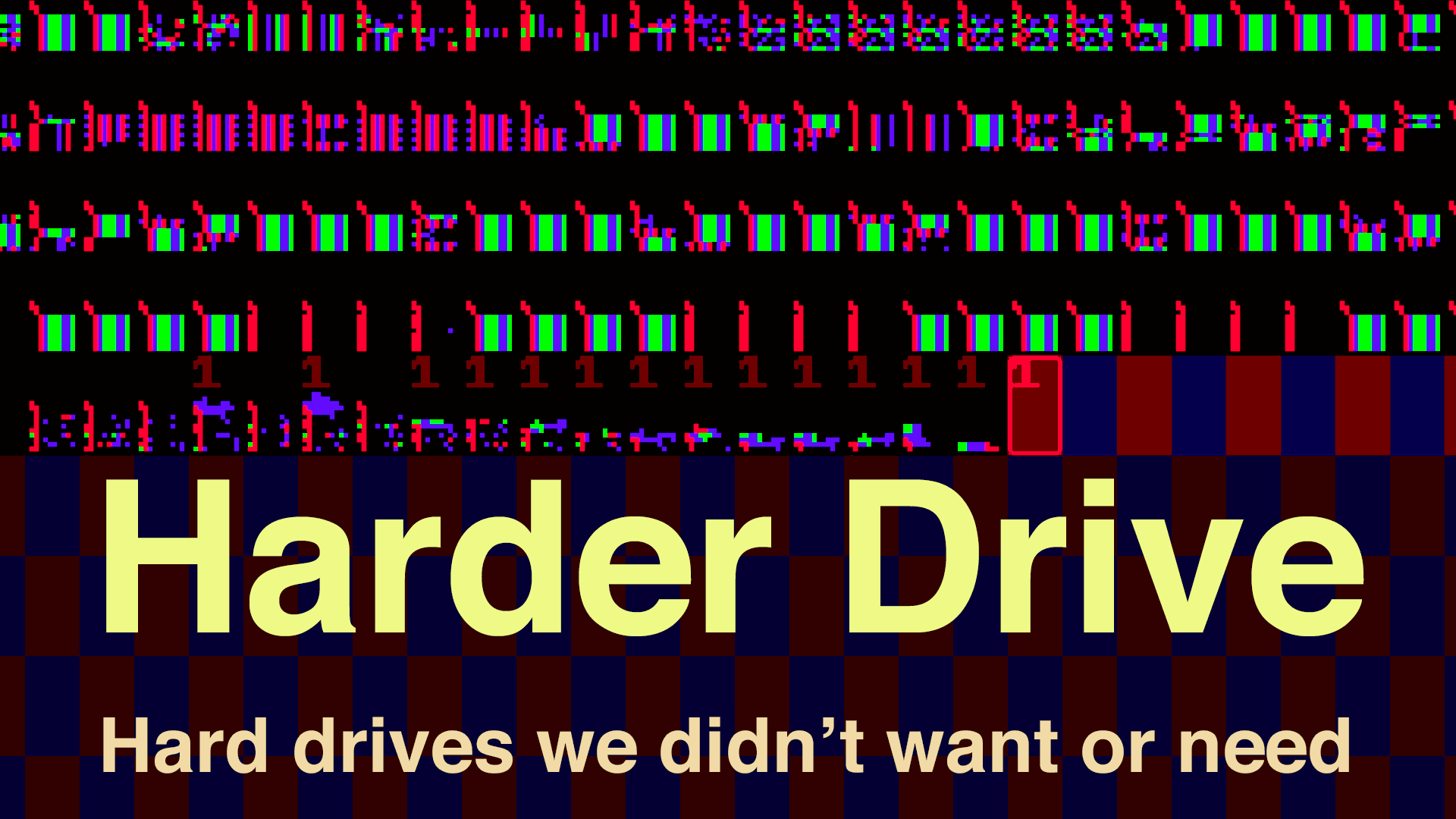 Harder Drive: hard drives we didn't want, or need [video]